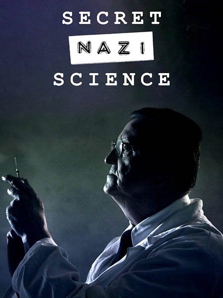 Тайная наука нацистов (1 сезон) / Secret Nazi Science (2024) WEB-DLRip