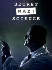 Тайная наука нацистов (1 сезон) / Secret Nazi Science (2024) WEB-DLRip